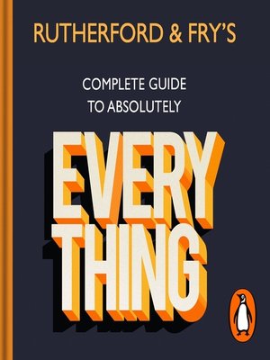 cover image of Rutherford and Fry's Complete (Short) Guide to Absolutely Everything